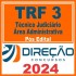 TRF 3 – SP/MS (Técnico Judiciário – Área Administrativa) Pós Edital – Direção 2024