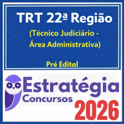TRT 22ª Região (Técnico Judiciário - Área Administrativa) Estratégia 2026