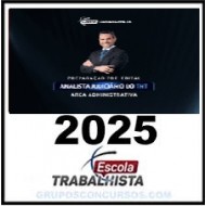 REPARAÇÃO PRÉ-EDITAL - ANALISTA JUDICIÁRIO DO TRT - ÁREA ADMINISTRATIVA ESCOLA TRABALHISTA 2025