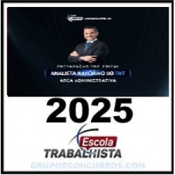 REPARAÇÃO PRÉ-EDITAL - ANALISTA JUDICIÁRIO DO TRT - ÁREA ADMINISTRATIVA ESCOLA TRABALHISTA 2025