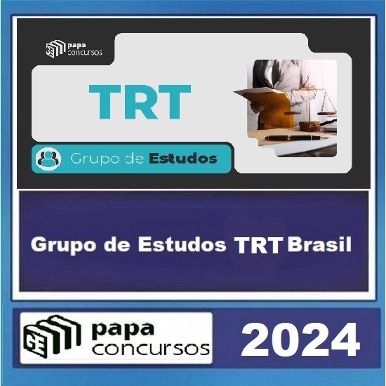 GRUPO DE ESTUDOS TRT BRASIL - PAPA CONCURSOS 2024