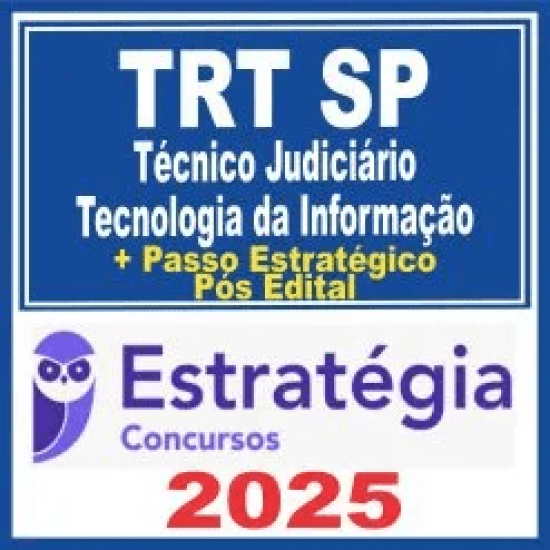 TRT SP 2ª Região (Técnico Judiciário – Tecnologia da Informação) Pós Edital – Estratégia 2025 TRT SP 2ª Região (Técnico Judiciário – Tecnologia da Informação) Pós Edital – Estratégia 2025