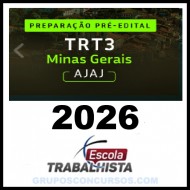 PREPARAÇÃO PRÉ EDITAL - ANALISTA JUDICIÁRIO - ÁREA JUDICIÁRIA TRT 3 MG ESCOLA TRABALHISTA 2026