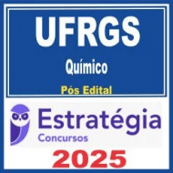 UFRGS (Químico) Pós Edital – Estratégia 2025 UFRGS (Químico) Pós Edital – Estratégia 2025