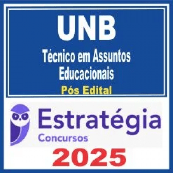 UnB (Técnico em Assuntos Educacionais)) Pós Edital – Estratégia 2025 UnB (Técnico em Assuntos Educacionais)) Pós Edital – Estratégia 2025