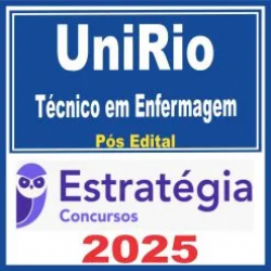 UniRio (Técnico em Enfermagem) Pós Edital – Estratégia 2025 UniRio (Técnico em Enfermagem) Pós Edital – Estratégia 2025