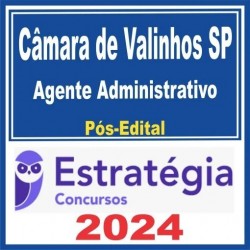 Prefeitura de Valinhos SP (Agente Administrativo) Pós Edital – Estratégia 2024