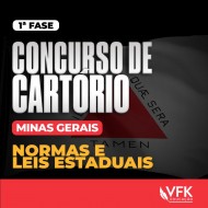 1ª FASE – CONCURSO DE CARTÓRIO/MINAS GERAIS – NORMAS E LEIS ESTADUAIS VFK EDUCAÇÃO 2024