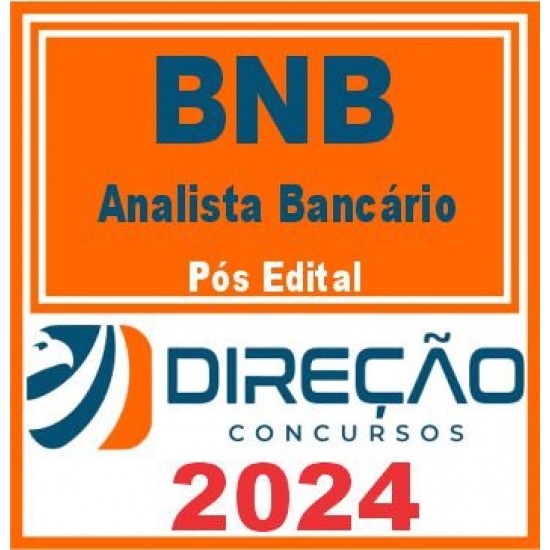 BNB (Analista Bancário) Pós Edital – Direção 2024