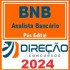 BNB (Analista Bancário) Pós Edital – Direção 2024