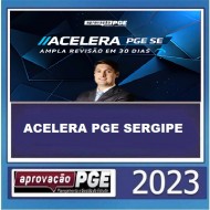 ACELERA PGE SERGIPE APROVAÇÃO PGE