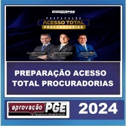 PREPARAÇÃO ACESSO TOTAL PROCURADORIAS APROVAÇÃO PGE 2024