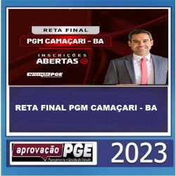 RETA FINAL PGM CAMAÇARI - BA APROVAÇÃO PGE APROVAÇÃO PGE