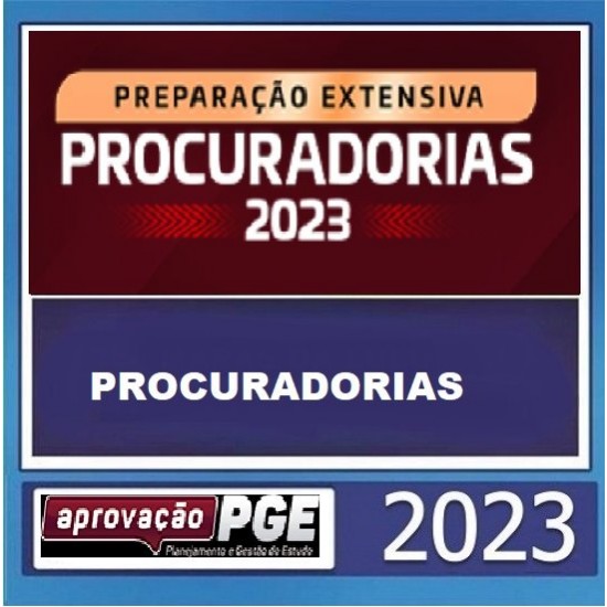 PREPARAÇÃO EXTENSIVA PROCURADORIAS 2023 - APROVAÇÃO PGE