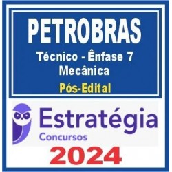 PETROBRAS (Técnico – Ênfase 7 – Mecânica) Pós Edital – Estratégia 2024