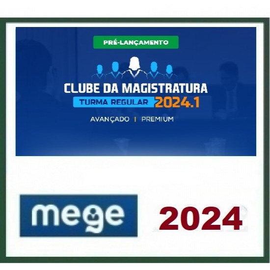 CLUBE DA MAGISTRATURA 2024.1 (PRÉ-LANÇAMENTO) MEGE 2024