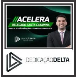 PC SC (ACELERA DELEGADO SC) PÓS EDITAL – DEDICAÇÃO DELTA 2023