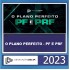 O PLANO PERFEITO - PF E PRF - DEDICAÇÃO DELTA