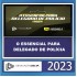 O ESSENCIAL PARA DELEGADO DE POLÍCIA 2023 - DEDICAÇÃO DELTA