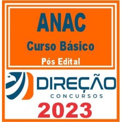 ANAC (Básico para Especialista em Regulação de Aviação Civil) Pós Edital – Direção 2023