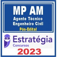 MP AM (Agente Técnico – Engenheiro Civil) Pós Edital – Estratégia 2023