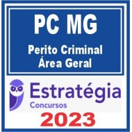 PC MG (Perito Criminal – Área Geral) Estratégia 2023