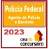 PF – Polícia Federal (Agente de Polícia e Escrivão) CASA 2023