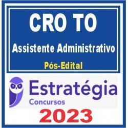 CRO TO (Assistente Administrativo) Pós Edital – Estratégia 2023