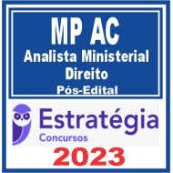 MP AC (Analista Ministerial – Direito) Pós Edital – Estratégia