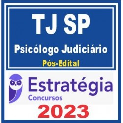 TJ SP (Psicólogo Judiciário) Pós Edital – Estratégia 2023