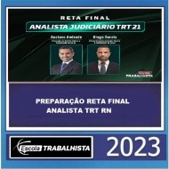 PREPARAÇÃO RETA FINAL - ANALISTA TRT RN ESCOLA TRABALHISTA 2023
