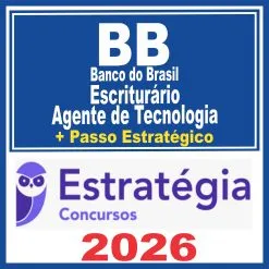 Banco do Brasil – BB (Escriturário – Agente de Tecnologia + Passo) Estratégia 2026