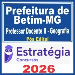 Prefeitura de Betim MG (Professor PII – Geografia) Pós Edital – Estratégia 2026