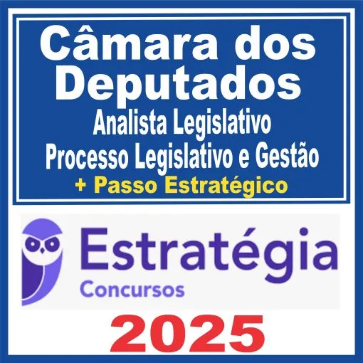 Câmara dos Deputados (Analista Legislativo – Comunicação Social – Divulgação Institucional) Estratégia 2025 Câmara dos Deputados (Analista Legislativo – Comunicação Social – Divulgação Institucional) Estratégia 2025