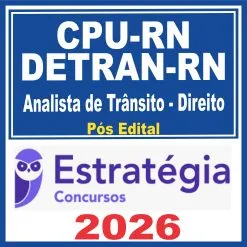 CPU RN – DETRAN RN (Analista de Trânsito – Direito) Pós Edital – Estratégia 2026