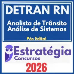 DETRAN RN (Analista de Trânsito – Análise de Sistemas) Pós Edital – Estratégia 2026
