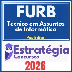 FURB (Técnico em Assuntos de Informática) Pós Edital – Estratégia 2026