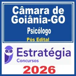 Câmara de Goiânia GO (Psicólogo) Pós Edital – Estratégia 2026