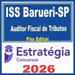 ISS Barueri SP (Auditor Fiscal de Tributos) Pós Edital – Estratégia 2026