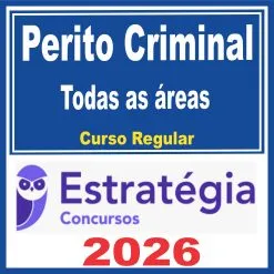 Perito Criminal (Todas as áreas) Curso Regular – Estratégia 2026