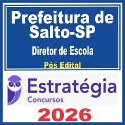 Prefeitura de Salto SP (Diretor de Escola) Pós Edital – Estratégia 2026