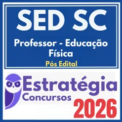 SED SC (Professor – Educação Física) Pós Edital – Estratégia 2026
