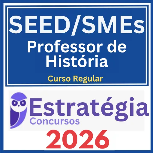 SEED e SMEs (Professor de História) Curso Regular – Estratégia 2026