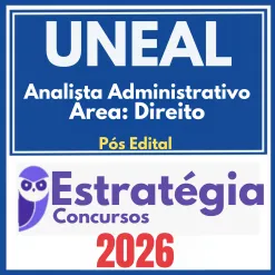 UNEAL (Analista Administrativo – Área: Direito) Pós Edital – Estratégia 2026